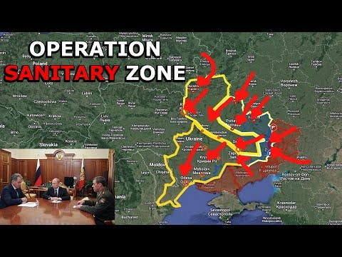 Codename: Operation Sanitary Zone | Putin's Choice For The Upcoming Russian Major Offensive