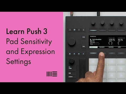 Learn Push 3: Pad Sensitivity and Expression Settings