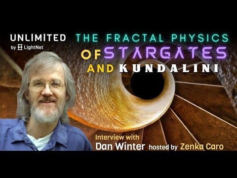 The Fractal Physics of Stargates and Kundalini -new Dan Winter Interview with Light Net