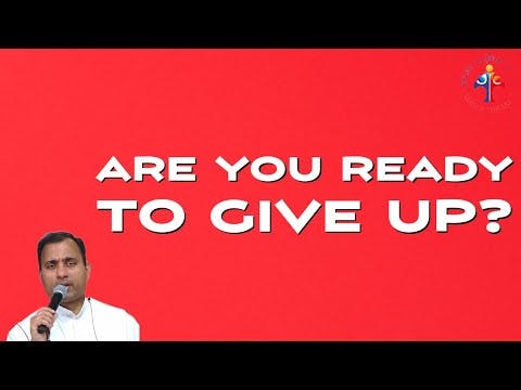 Are you ready to give 'up' - Fr Joseph Edattu VC