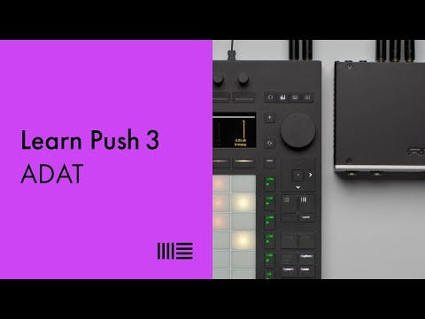 Learn Push 3: ADAT