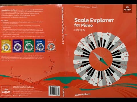 Alan Bullard introduces Scale Explorer for Piano Grade 5