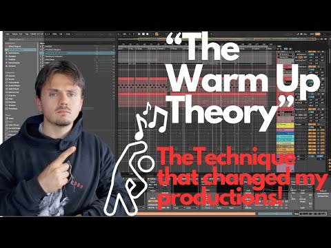"The Warm Up Theory". The Technique And Skill That Changed My Productions Forever!
