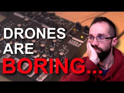 How to SYNTH DRONE without boring everyone