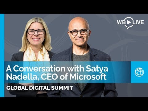Global Digital Summit: A Conversation with Satya Nadella, Chairman and CEO of Microsoft