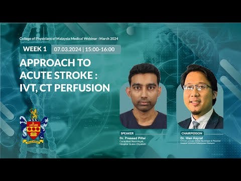 Approach to acute stoke- ivt, ct perfusion - CoPM Weekly Webinar 24 - Neurology