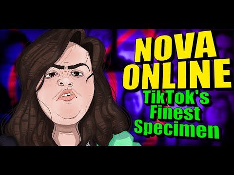 Nova Online, TikTok's Finest Specimen | Lolcow Library