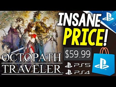 FINALLY! Octopath Traveler OUT NOW on PS5/PS4 - BUT THE PRICE IS INSANE!!!