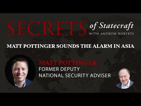 Matt Pottinger Sounds The Alarm In Asia | Secrets of Statecraft