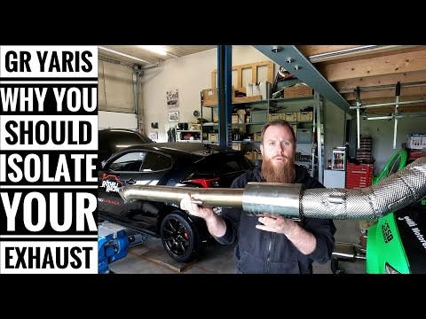 Toyota GR Yaris - Why you should isolate your exhaust.