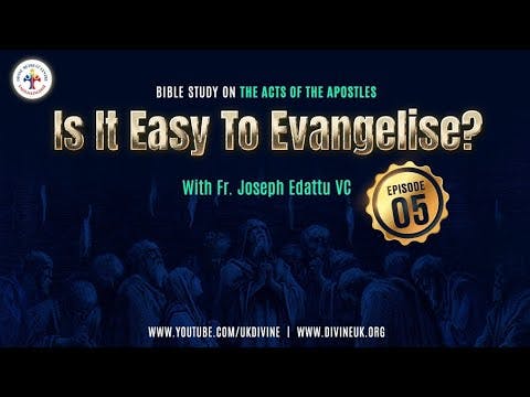 Bible Study on the Acts of the Apostles Epi 5: Is it easy to evangelise, why?