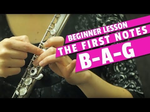 Beginner Flute Lesson | The First Notes B A and G on the Flute