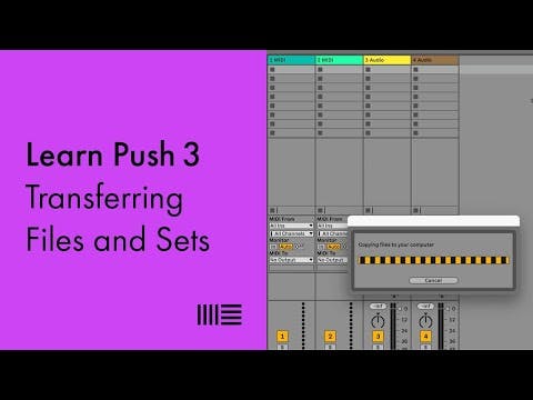Learn Push 3: Transferring Files and Sets