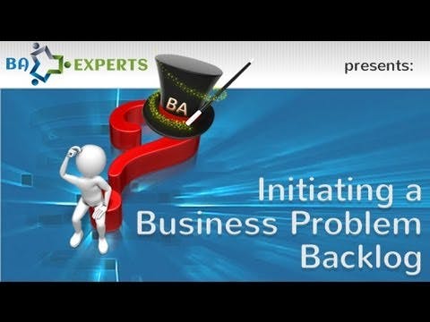 Business Problems Drive Business Requirements (Part 1)