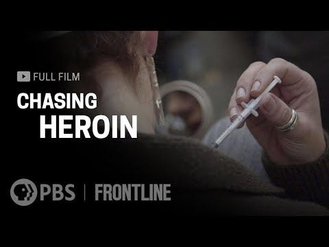 Chasing Heroin (full documentary) | FRONTLINE