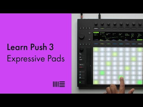 Learn Push 3: Expressive Pads