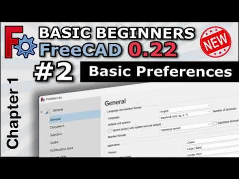 !NEW! Basic Beginners FreeCAD 0.22 | Lesson 2 | Basic Preferences for Course