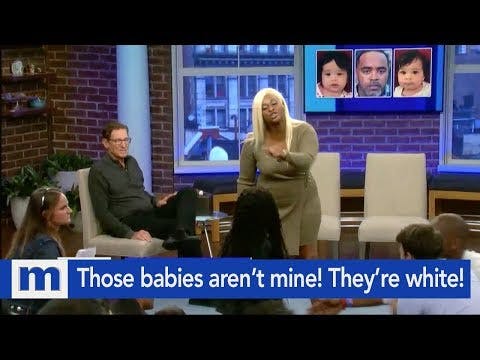 Those babies aren't mine...They're white! | The Maury Show