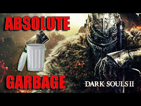 I See Why Yall Hate Dark Souls 2 This Absolute Garbage