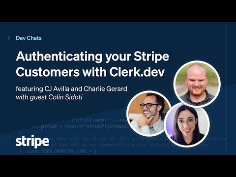 Dev Chats - Authenticating your Stripe Customers with Clerk