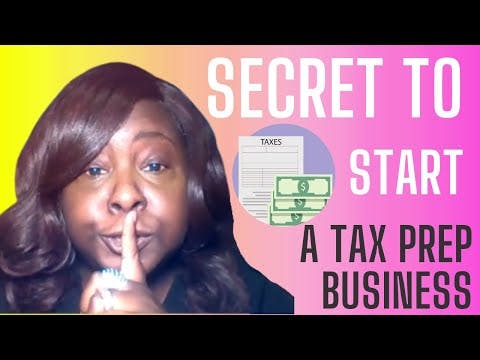 Secrets to Start a Tax Prep Business | Make money during Tax Season 2023
