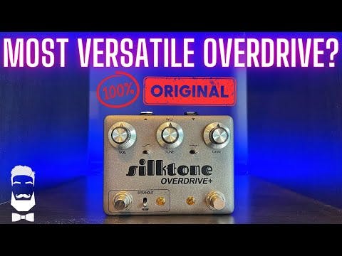 The Silktone OverDrive PLUS - All Original Overdrive Circuit That Does It All