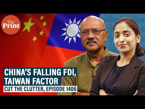 China's drastic FDI decline, strained ties with India, Taiwan factor: Shekhar Gupta with Sana Hashmi