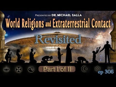 World Religions and Extraterrestrial Contact - Part 1