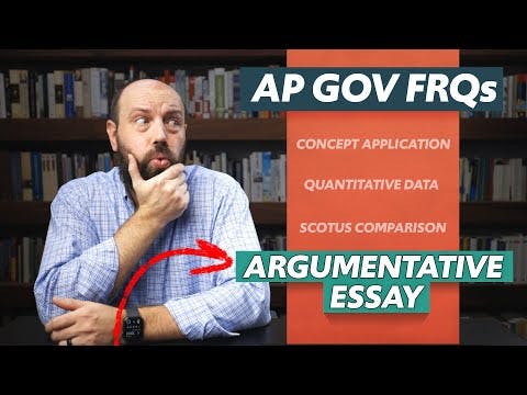 How to Write the ARGUMENTATIVE ESSAY FRQ for AP Gov