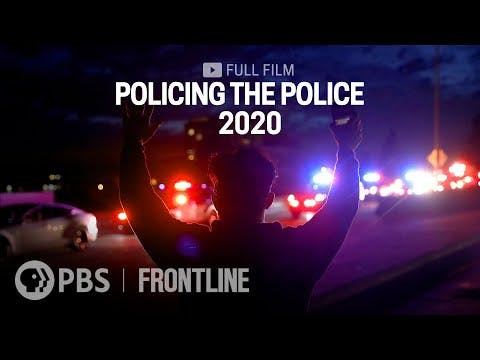 Policing the Police 2020 (full documentary) | FRONTLINE