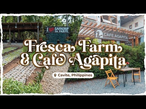 CAVITE 2021: Fresca Farm (Samgyup sa Farm) & Cafe Agapita