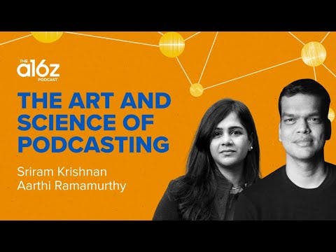 The Art and Science of Podcasting with Sriram and Aarthi
