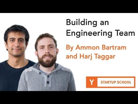 Building an Engineering Team by Ammon Bartram and Harj Taggar