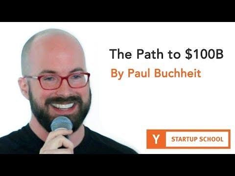 The Path to $100B by Paul Buchheit