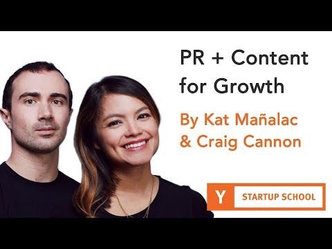 PR + Content for Growth by Kat Mañalac and Craig Cannon