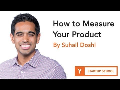 Suhail Doshi - How to Measure Your Product