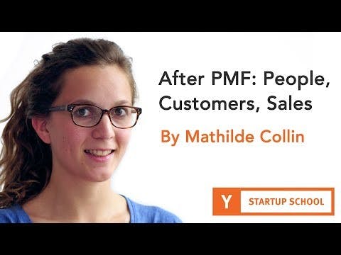 After PMF: People, Customers, Sales by Mathilde Collin