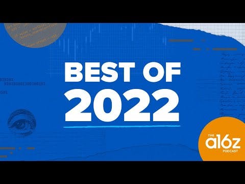 a16z Podcast: Best Clips of 2022