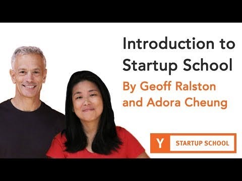 Geoff Ralston And Adora Cheung - Introduction To Startup School