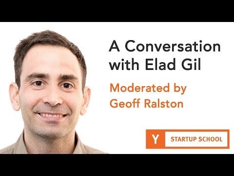 A Conversation with Elad Gil